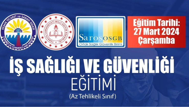 Keşan TSO İş Sağlığı ve Güvenliği Eğitimlerine başlıyor