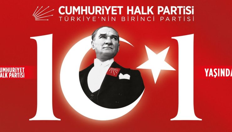 CHP 101. kuruluş yıldönümü bugün kutlayacak
