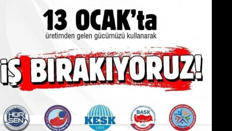 BİRLEŞİK KAMU İŞ, KESK, ASİM-SEN, BASK ve HÜR SEN iş bırakacak