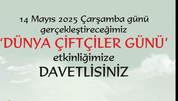 Ziraat Odası, 14 Mayıs Dünya Çiftçiler Günü’nü kutlayacak