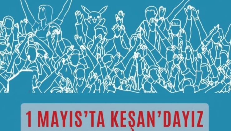 Keşan Emek ve Demokrasi Platformu’ndan 1 Mayıs daveti…