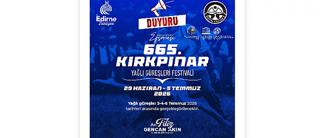 Kırkpınar Yağlı Güreşleri’nin tarihi açıklandı