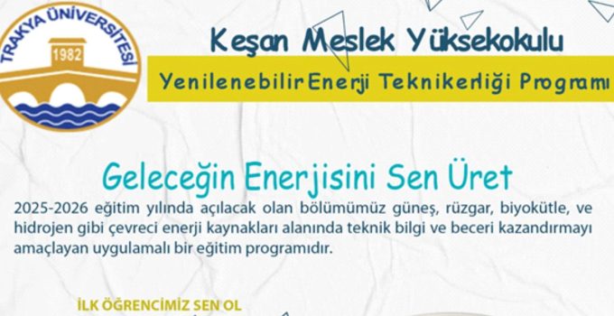 Trakya Üniversitesi Keşan Meslek Yüksekokulu’nda ‘Yenilenebilir Enerji Teknikerliği Programı’ açıldı