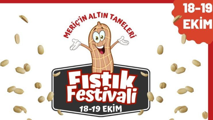 Meriç’te “Yer Fıstığı” festivali 18 Ekim’de başlayacak