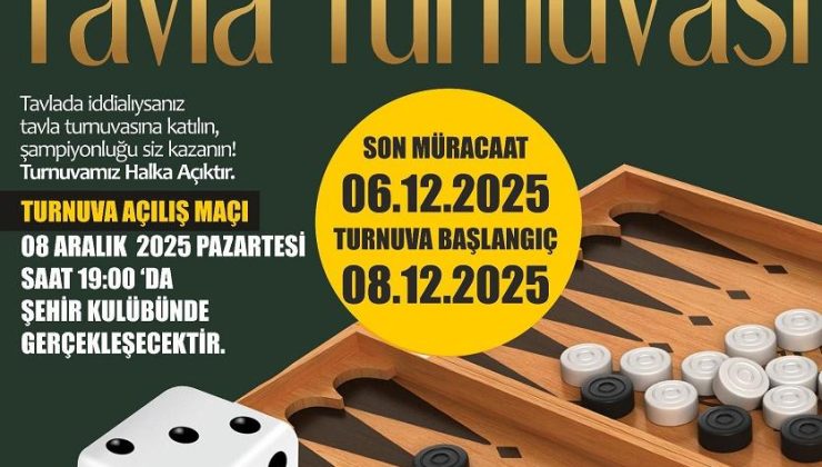 Merhum İbrahim Girgin anısına düzenlenen Tavla Turnuvası’na başvurular başladı