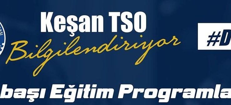 Keşan Ticaret ve Sanayi Odası’ndan işbaşı eğitim programlarına çağrı…