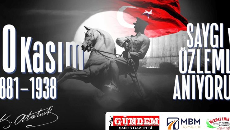 SAYGI, ÖZLEM VE MİNNETLE ANIYORUZ