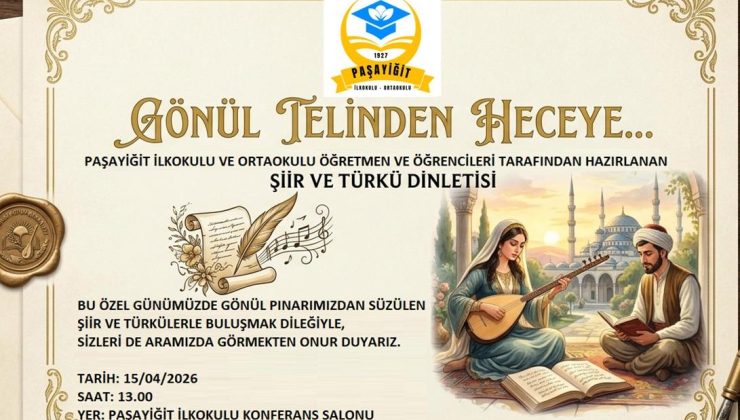 Paşayiğit İlkokulu/Ortaokulu’nun “Şiir ve Türkü Dinletisi” bugün yapılacak