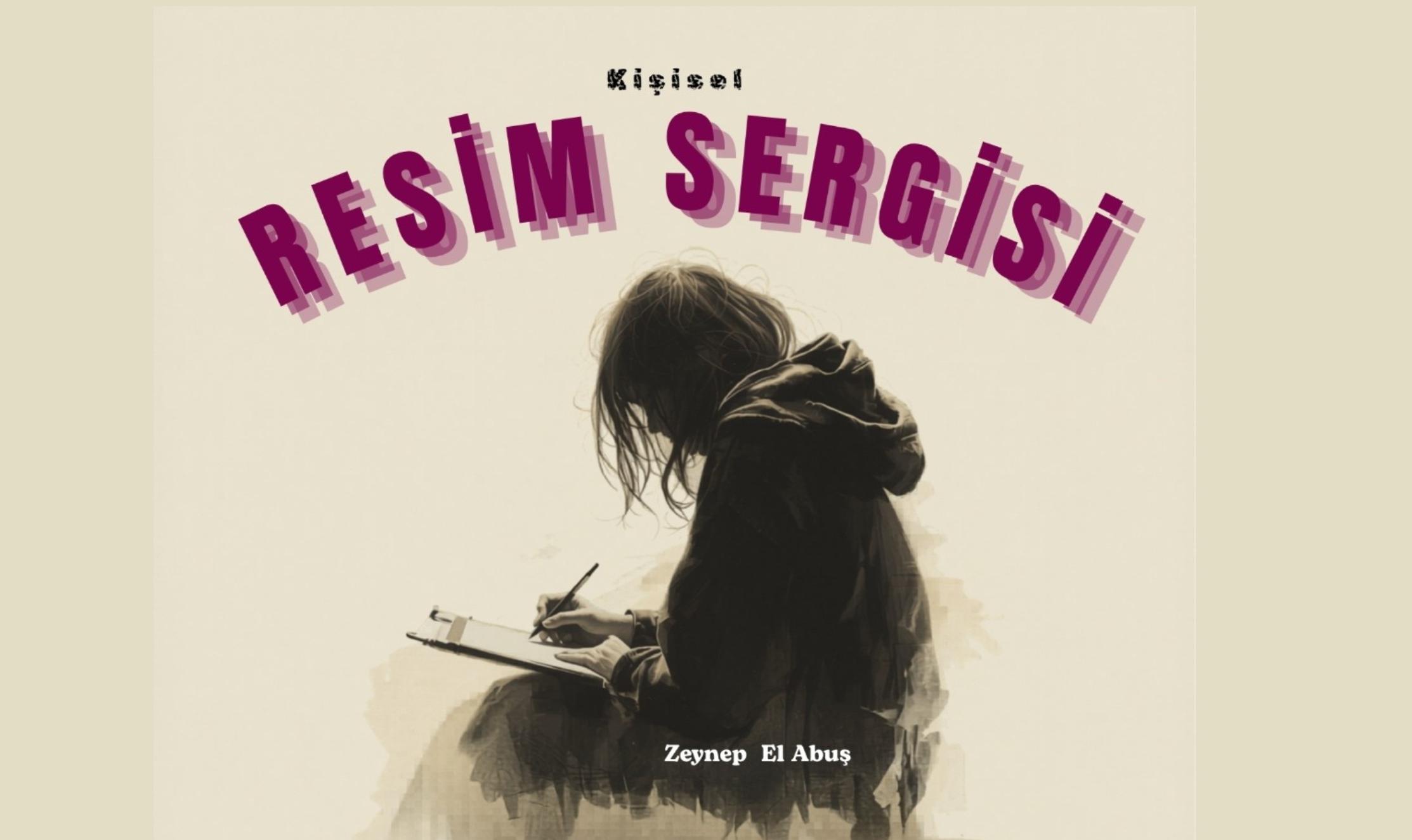 Zeynep El Abuş’un kişisel resim sergisi bugün açılacak