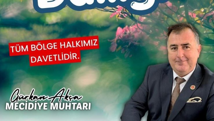 Akça, Hıdırellez Dallık Şenlikleri’ne davet etti