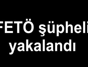 4 FETÖ şüphelisi yakalandı