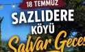 Sazlıdere köyünde 18 Temmuz’da Şalvar Gecesi coşkusu yaşanacak