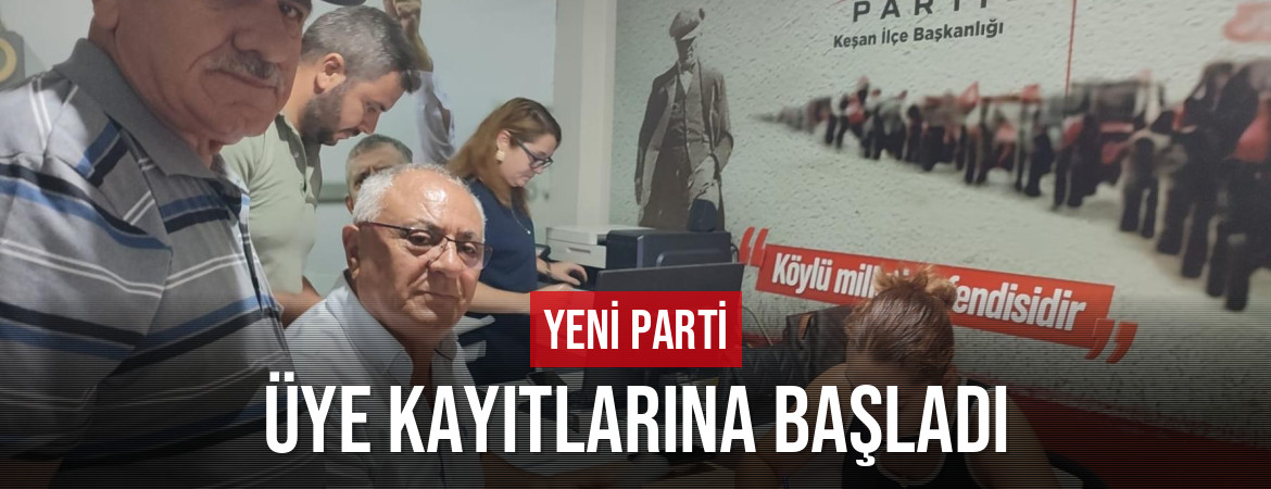 YENİ Parti üye kayıtlarına başladı