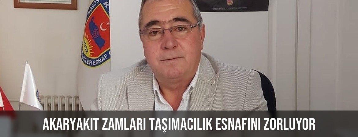 AKARYAKIT ZAMLARI TAŞIMACILIK ESNAFINI ZORLUYOR