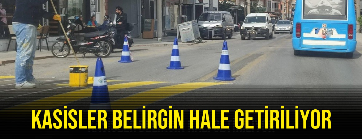 Kasisler belirgin hale getiriliyor