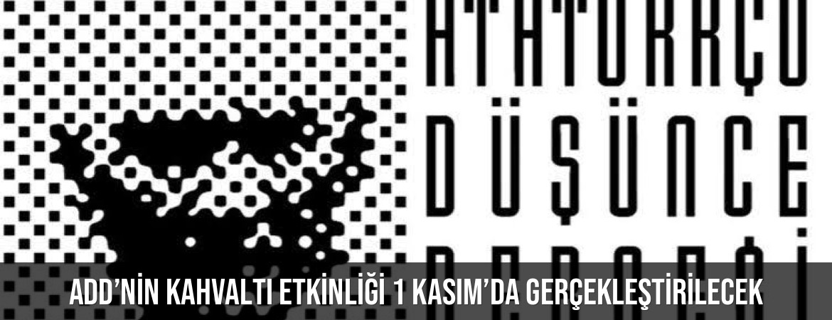 ADD’nin kahvaltı etkinliği 1 Kasım’da gerçekleştirilecek
